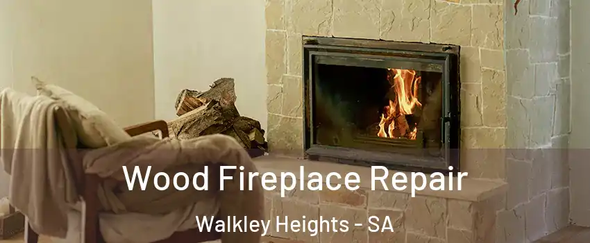  Wood Fireplace Repair Walkley Heights - SA