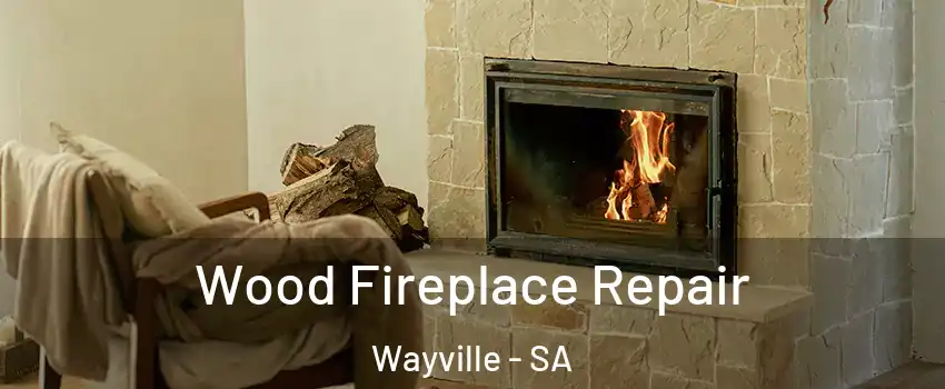  Wood Fireplace Repair Wayville - SA