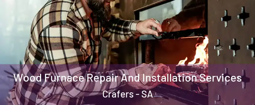 Wood Furnace Repair And Installation Services Crafers - SA