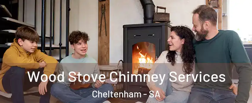 Wood Stove Chimney Services Cheltenham - SA