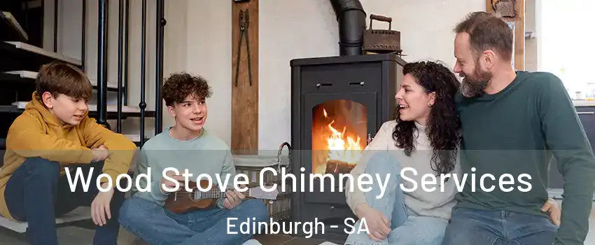 Wood Stove Chimney Services Edinburgh - SA