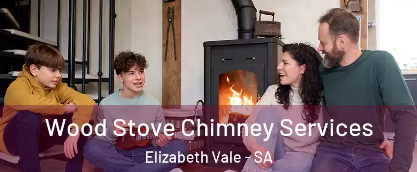 Wood Stove Chimney Services Elizabeth Vale - SA