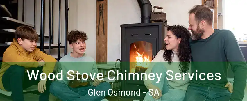 Wood Stove Chimney Services Glen Osmond - SA