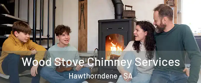 Wood Stove Chimney Services Hawthorndene - SA