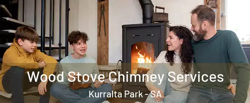  Wood Stove Chimney Services Kurralta Park - SA