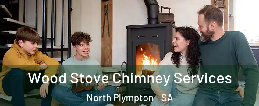  Wood Stove Chimney Services North Plympton - SA