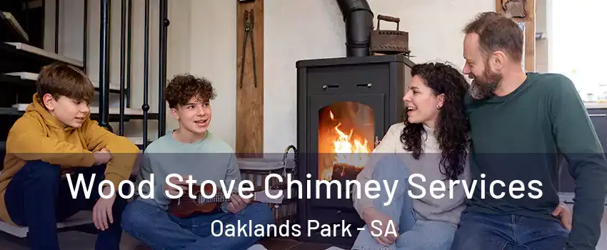  Wood Stove Chimney Services Oaklands Park - SA