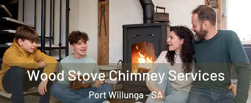  Wood Stove Chimney Services Port Willunga - SA