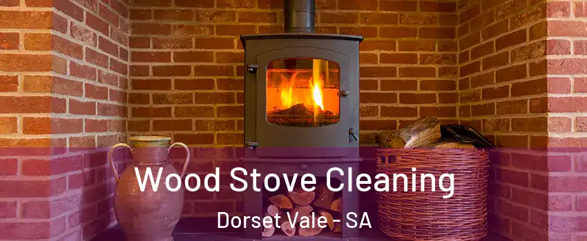 Wood Stove Cleaning Dorset Vale - SA
