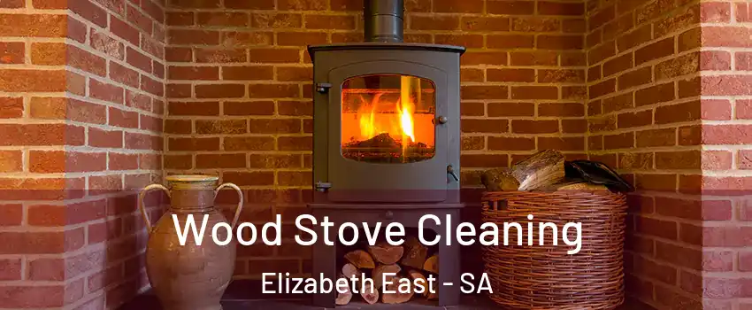 Wood Stove Cleaning Elizabeth East - SA