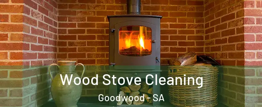Wood Stove Cleaning Goodwood - SA