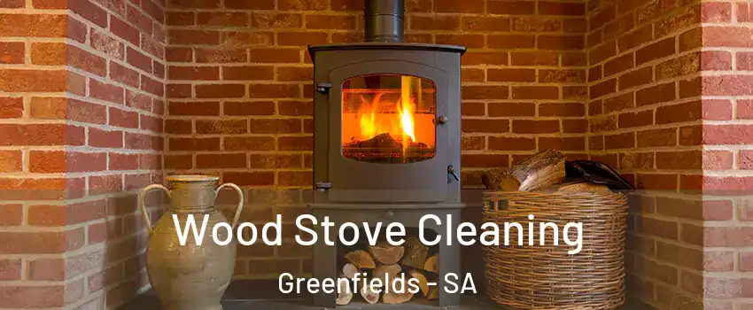 Wood Stove Cleaning Greenfields - SA