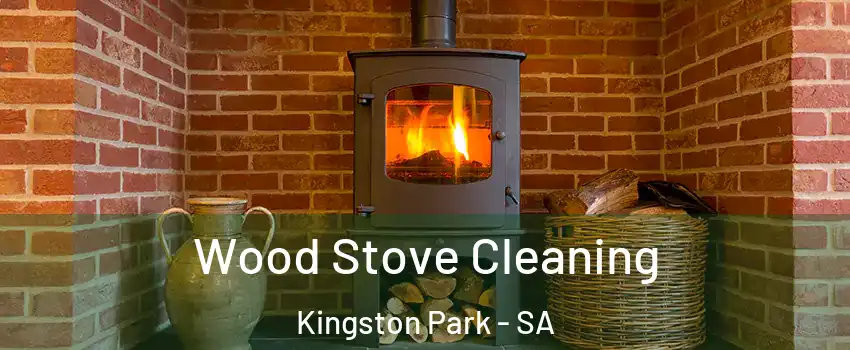  Wood Stove Cleaning Kingston Park - SA