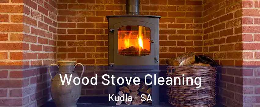  Wood Stove Cleaning Kudla - SA