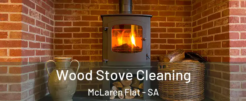  Wood Stove Cleaning McLaren Flat - SA