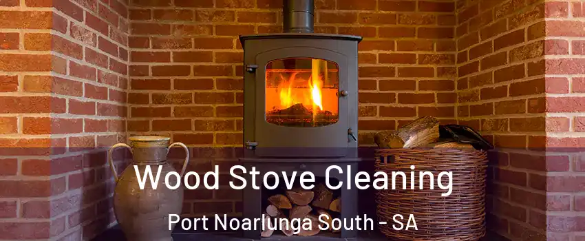  Wood Stove Cleaning Port Noarlunga South - SA