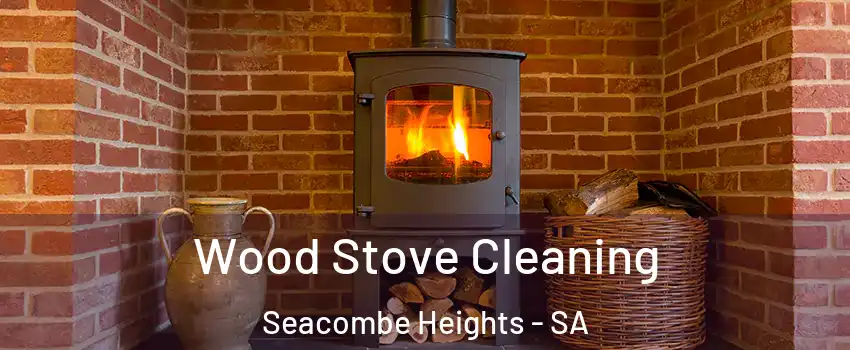  Wood Stove Cleaning Seacombe Heights - SA