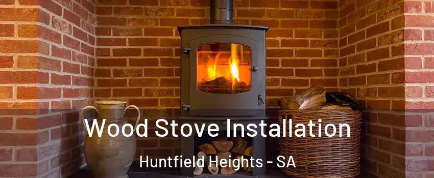  Wood Stove Installation Huntfield Heights - SA