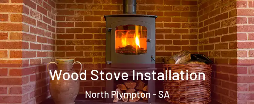  Wood Stove Installation North Plympton - SA