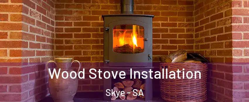  Wood Stove Installation Skye - SA