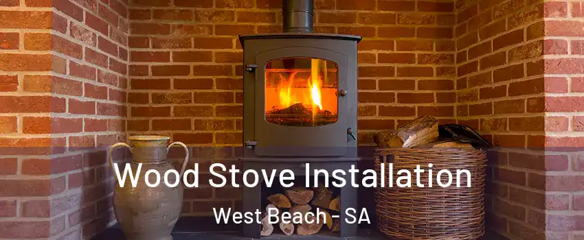  Wood Stove Installation West Beach - SA
