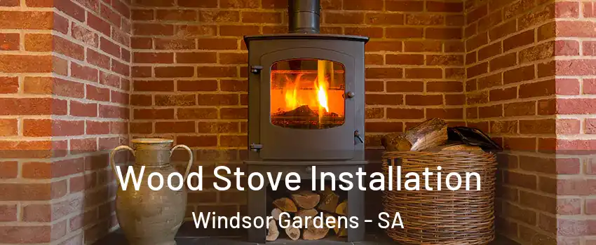  Wood Stove Installation Windsor Gardens - SA