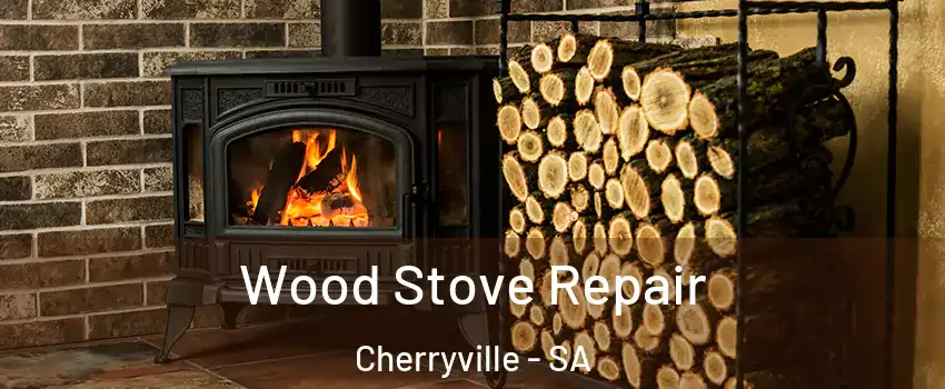 Wood Stove Repair Cherryville - SA