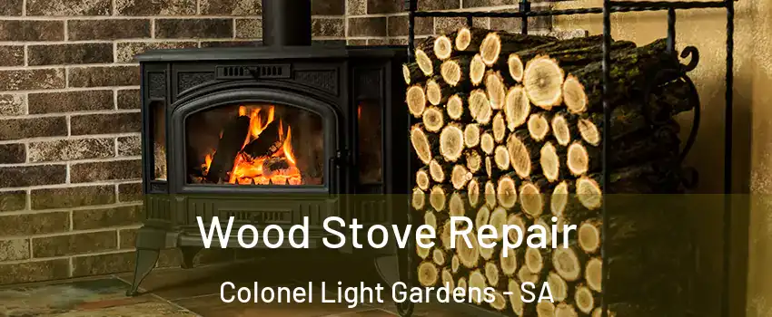 Wood Stove Repair Colonel Light Gardens - SA