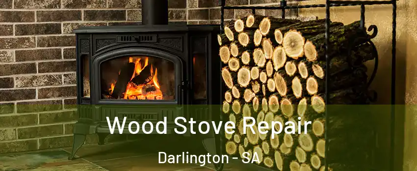 Wood Stove Repair Darlington - SA