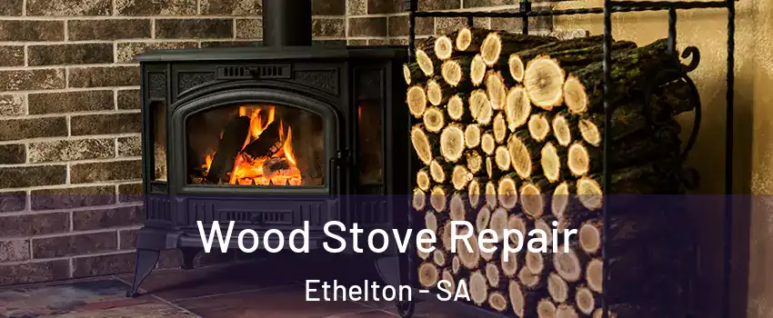 Wood Stove Repair Ethelton - SA