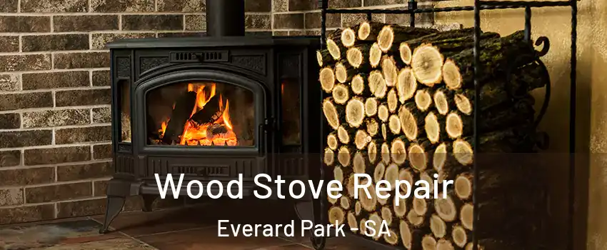Wood Stove Repair Everard Park - SA