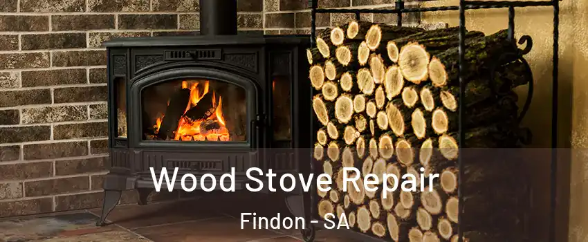 Wood Stove Repair Findon - SA