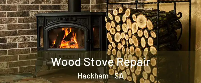 Wood Stove Repair Hackham - SA