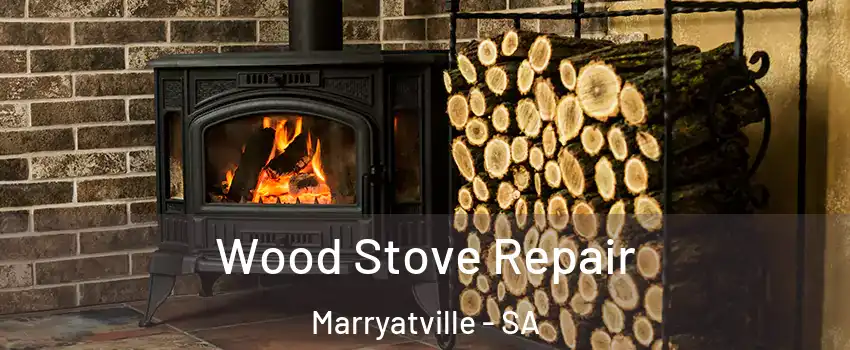  Wood Stove Repair Marryatville - SA