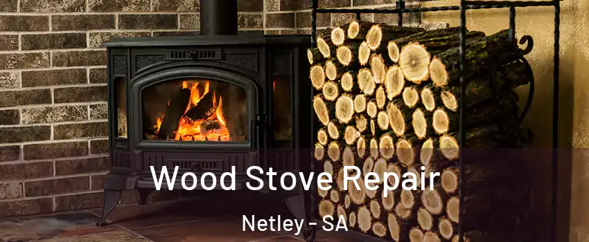  Wood Stove Repair Netley - SA