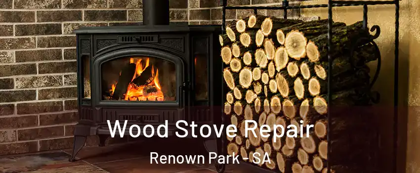  Wood Stove Repair Renown Park - SA