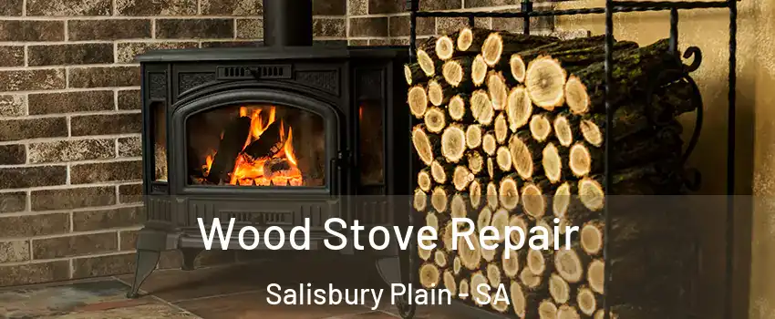  Wood Stove Repair Salisbury Plain - SA
