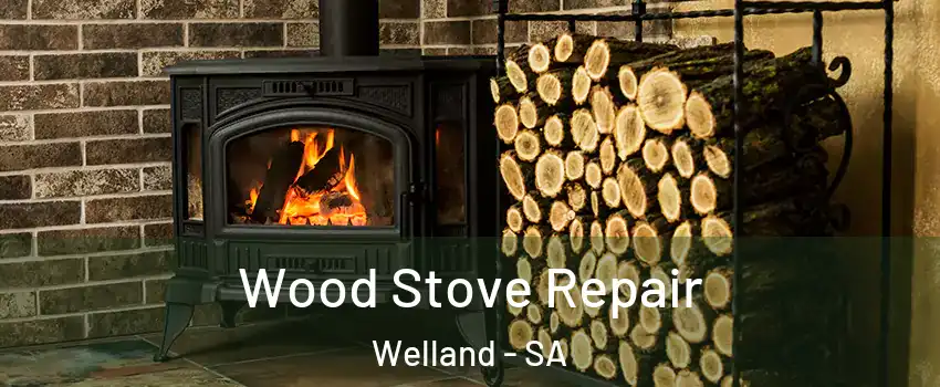  Wood Stove Repair Welland - SA