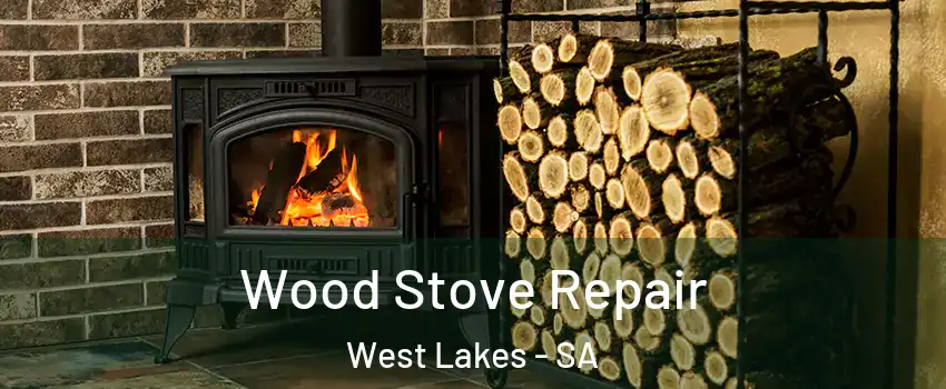  Wood Stove Repair West Lakes - SA