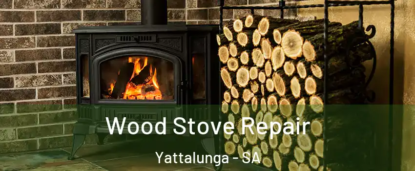  Wood Stove Repair Yattalunga - SA